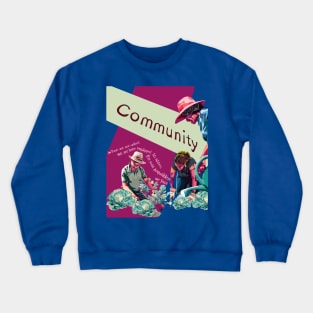 Community Crewneck Sweatshirt